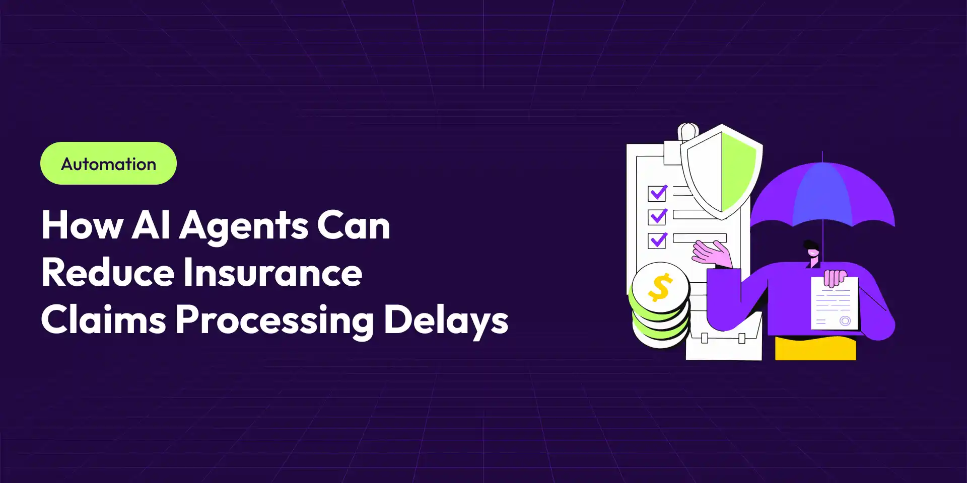 How AI Agents Can Reduce Insurance Claims Processing Delays 