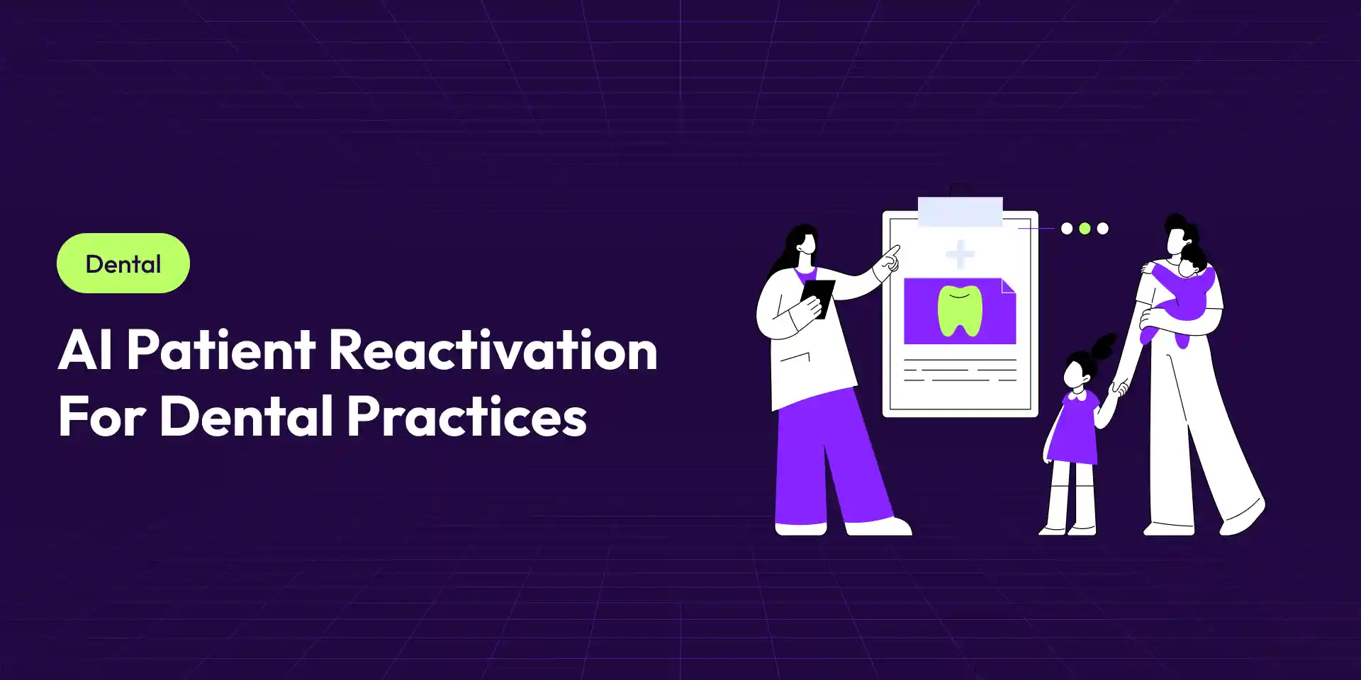AI Patient Reactivation: How Dental Practices Win Back 1 in 3 Lapsed Patients