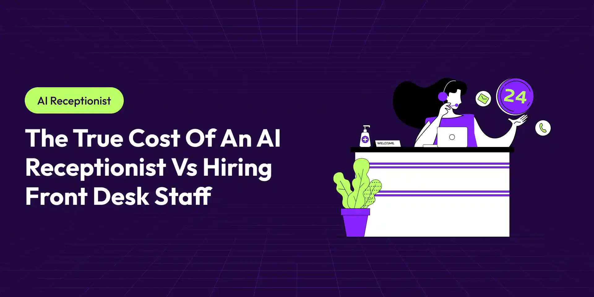 The True Cost of an AI Receptionist vs. Hiring Front Desk Staff