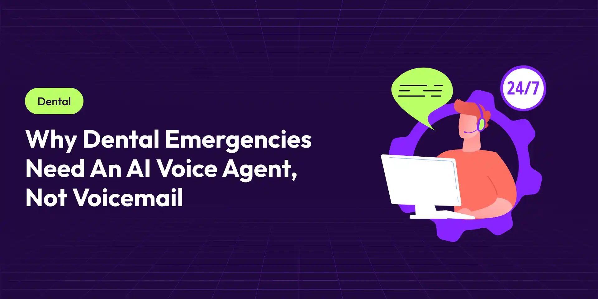 Why Dental Emergencies Need an AI Voice Agent, Not Voicemail
