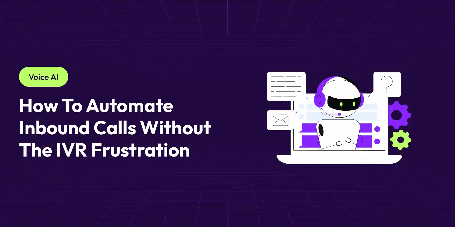 How to Automate Inbound Calls Without the IVR Frustration in 2026