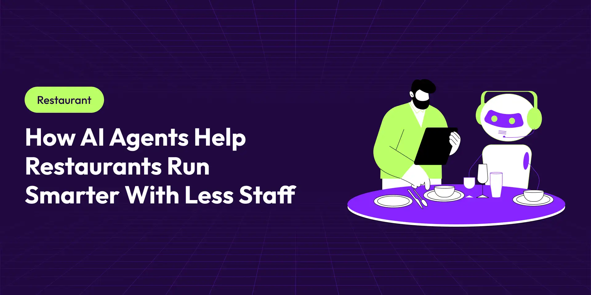 How AI Agents Help Restaurants Run Smarter With Less Staff