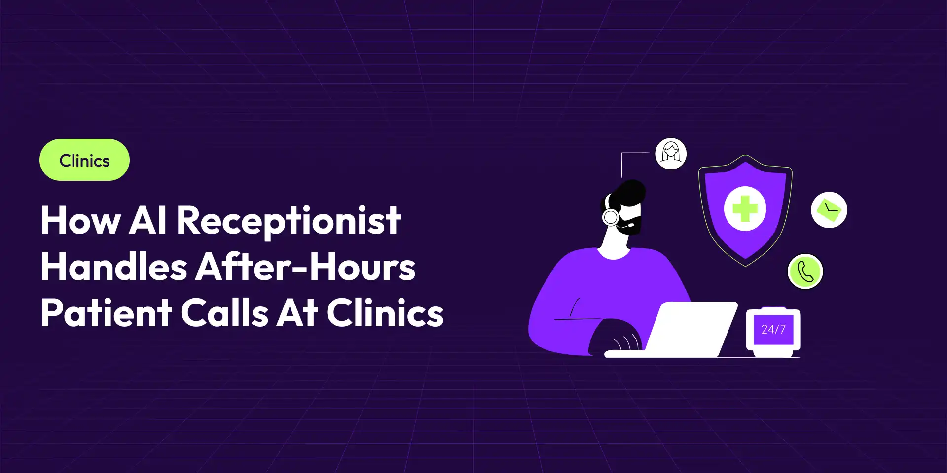 How AI Receptionist Handles After-Hours Patient Calls at Medical Clinics