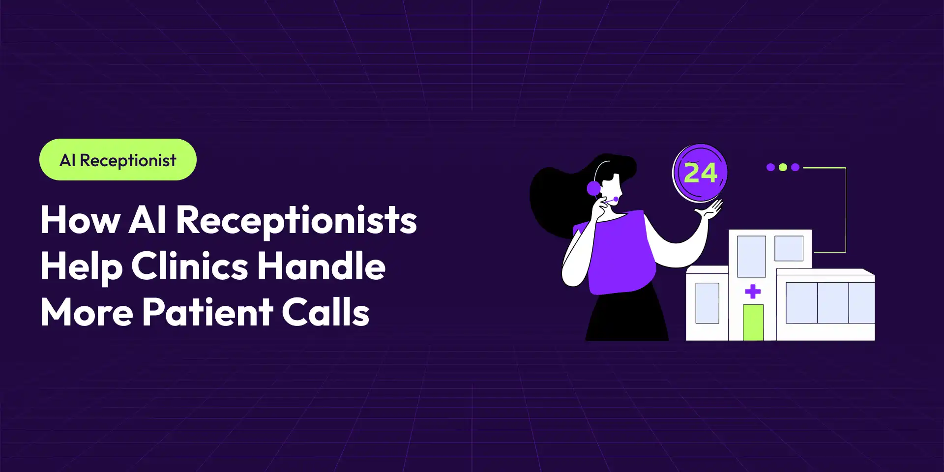 How AI Receptionists Help Clinics Handle More Patient Calls