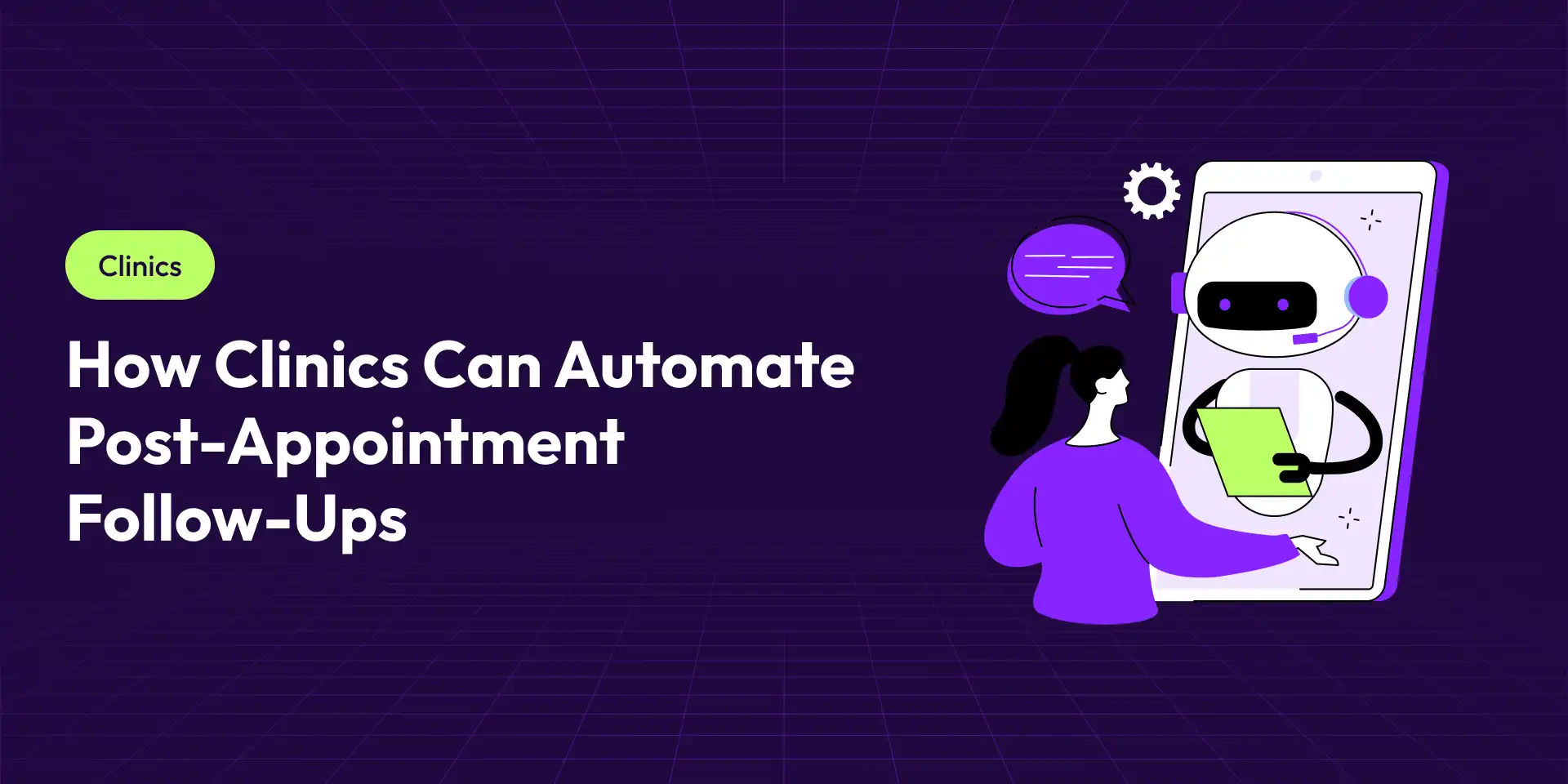 How Clinics Can Automate Post-Appointment Follow-Ups