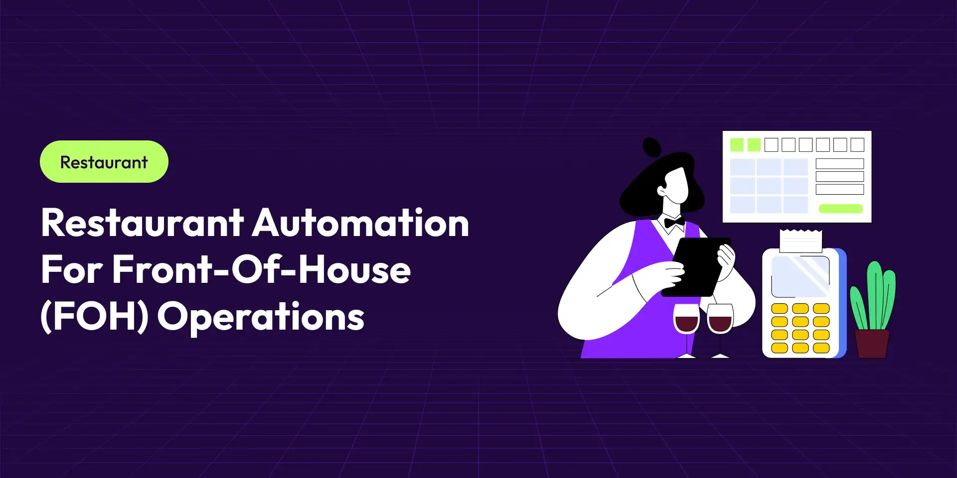 Restaurant Automation for Front-of-House (FOH) Operations: A Complete Guide [2026]