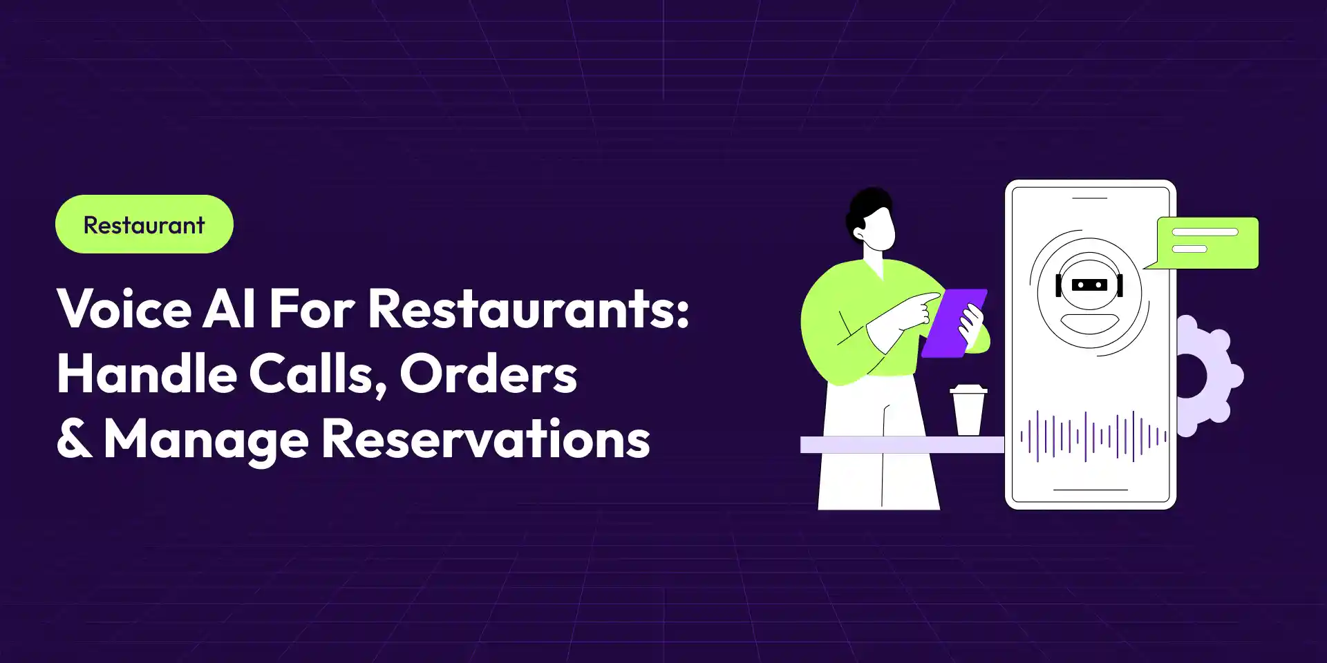 Voice AI for Restaurants: Handle Calls, Take Orders & Manage Reservations [2026]